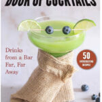 Best Cocktail Cookbooks 2022 - Star Wars Inspired Book of Cocktails