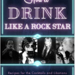 Best Cocktail Cookbooks 2022 - How to Drink Like a Rock Star