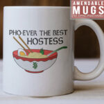 Hostess Gift Ideas - Phoever the Best Hostess Mug