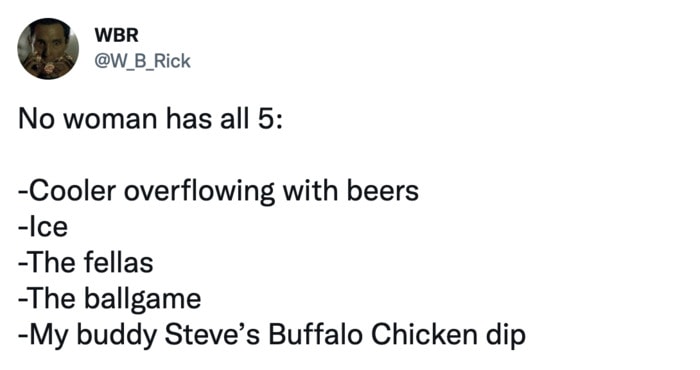 No Woman Has All Five Memes Tweets - buffalo dip