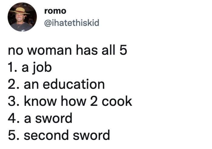 No Woman Has All Five Memes Tweets - sword