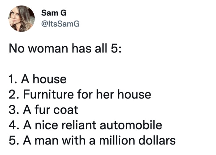 No Woman Has All Five Memes Tweets - million dollars