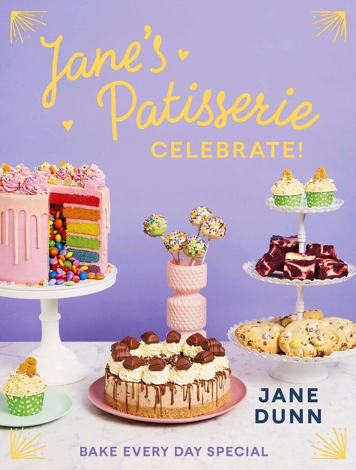 Best Baking Cookbooks 2022 - "Jane’s Patisserie Celebrate! Bake Everyday Special" by Jane Dunn