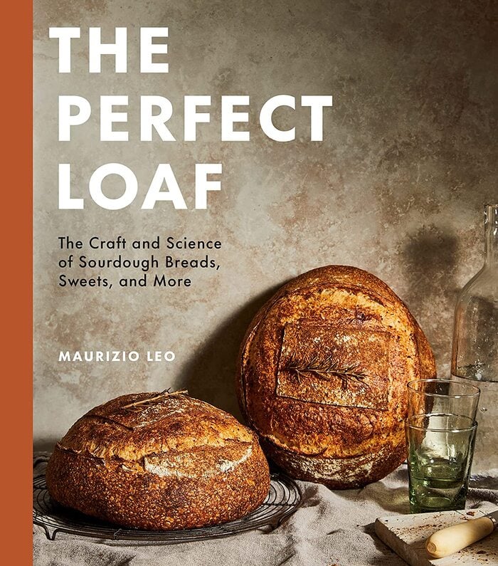 Best Baking Cookbooks 2022 - "The Perfect Loaf: The Craft and Science of Sourdough Breads, Sweets, and More: A Baking Book" by Maurizio Leo