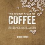 Best Gifts Coffee Lovers - The World Atlas of Coffee