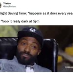 Daylight Savings Memes Tweets - its really dark