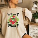 Funny Christmas Pajamas - The Grinch Christmas Sweatshirt, Is it Me? Am I A Drama? Sweater
