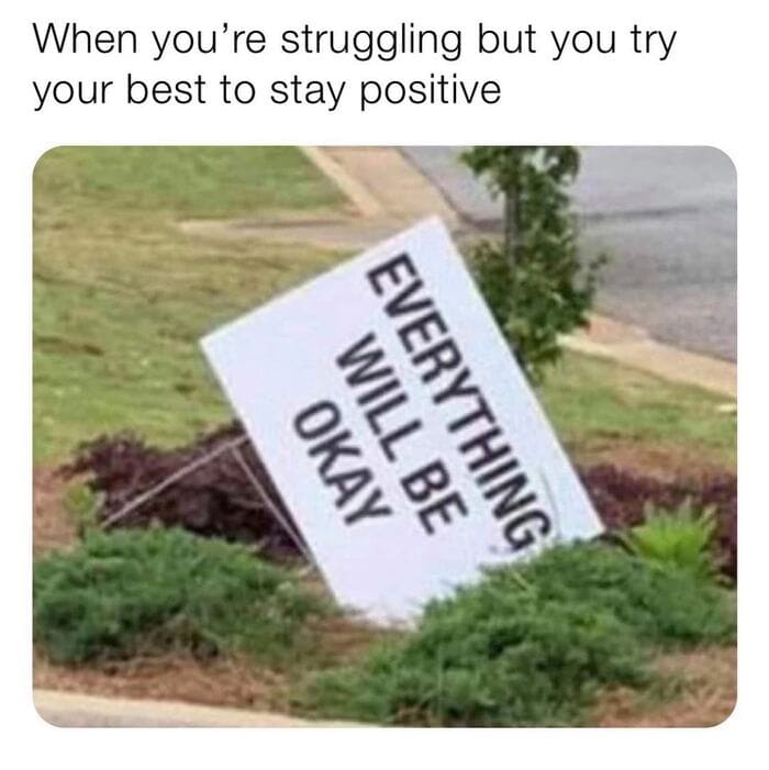 Positive Memes - sign
