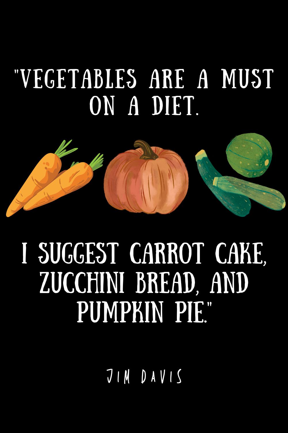 baking quotes - vegetables