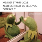 diet memes - kermit treat yourself