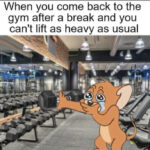 Gym Memes - cant lift heavy