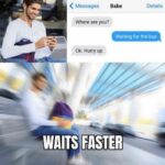 Hilarious Memes - waiting faster