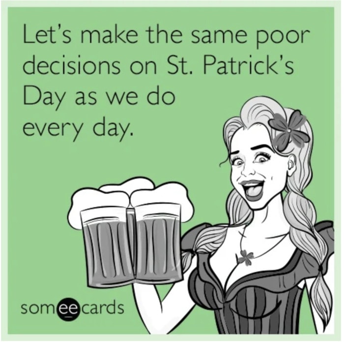 St Patrick's Day Memes - someecards poor decision