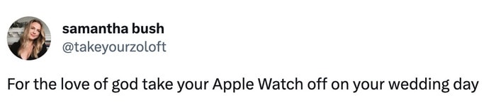 wedding tweets memes - take off apple watch