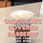 Dunkin Donuts Secret Menu - Chocolate Raspberry Cold Foam