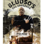grilling cookbooks - Bludso’s BBQ Cookbook: A Family Affair in Smoke and Soul Kevin Bludso