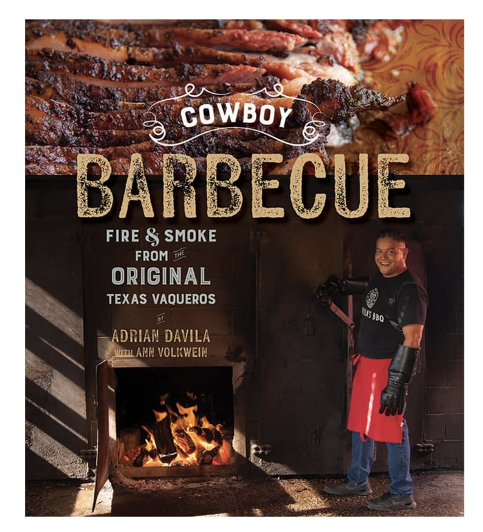 grilling cookbooks - Cowboy Barbecue: Fire & Smoke from the Original Texas Vaqueros Adrian Davila