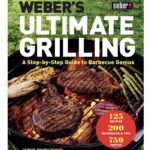 grilling cookbooks - Weber’s Ultimate Grilling: A Step-by-Step Guide to Barbecue Genius Jamie Purviance