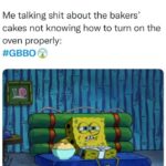 Great British Bake Off Memes - oven