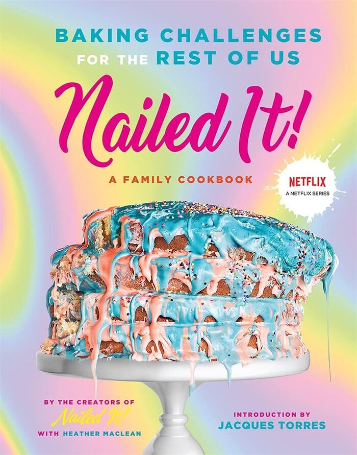 Best Baking Cookbooks - Nailed It! - The creators of Nailed It!