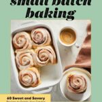 Best Baking Cookbooks - Small Batch Baking - Saura Kline
