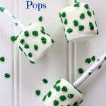 St. Patrick's Day Desserts - Irish Marshmallow Pops