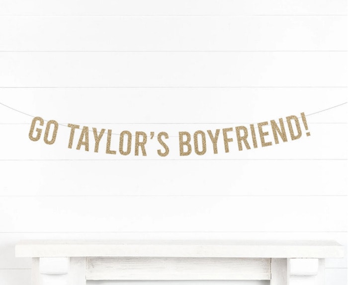 Taylor Swift Themed Super Bowl Party Ideas - gold go taylor's boyfriend banner